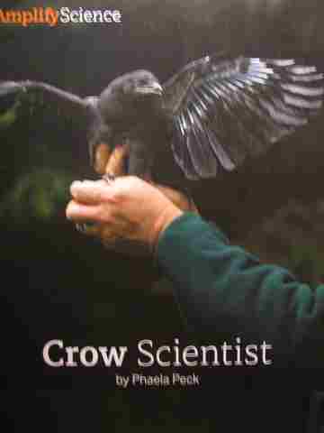 (image for) Amplify Science 4 Crow Scientist (P) by Phaela Peck
