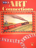 (image for) SRA Art Connections K (H) by Ragans, Davis, Farrell, Hudak,