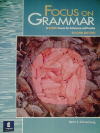 (image for) Focus on Grammar 2nd Edition Basic (P) by Irene E Schoenberg
