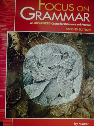 (image for) Focus on Grammar 2nd Edition Advanced (P) by Jay Maurer