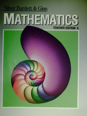 (image for) Silver Burdett & Ginn Mathematics 6 TE (TE)(Spiral) by Orfan