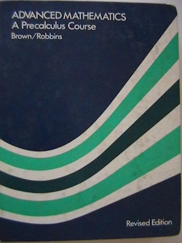 (image for) Advanced Mathematics A Precalculus Course Revised Edition (H)