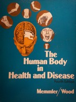 Human Body in Health & Disease 4th Edition (P) by Memmler (image for) Human Body in Health & Disease 4th Edition (P) by Memmler