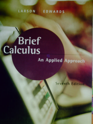 (image for) Brief Calculus An Applied Approach 7th Edition (H) by Larson,