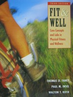 Fit & Well 3rd Edition (P) by Fahey, Insel, & Roth (image for) Fit & Well 3rd Edition (P) by Fahey, Insel, & Roth