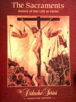 (image for) Sacraments Source of Our Life in Christ Semester Edition (H)