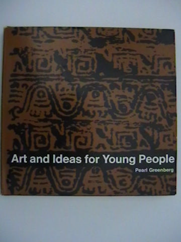 (image for) Art & Ideas for Young People (H) by Pearl Greenberg - Click Image to Close