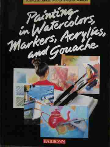 (image for) Painting in Watercolors Markers Acrylics & Gouache (P)