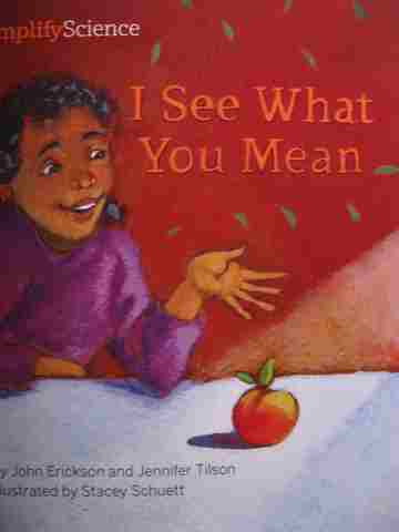 (image for) Amplify Science 4 I See What You Mean (P) by Erickson & Tilson