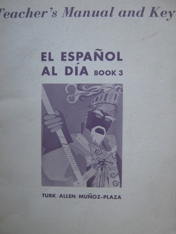 (image for) El espanol al dia Book 3 Teacher's Manual & Key (TE)(P) by Turk,