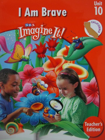 (image for) SRA Imagine It! 1.10 I Am Brave TE (CA)(TE)(Spiral) by Bereiter,