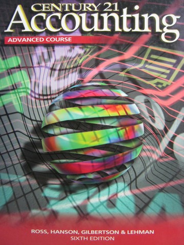 (image for) Century 21 Accounting Advanced Course 6th Edition (H) by Ross,