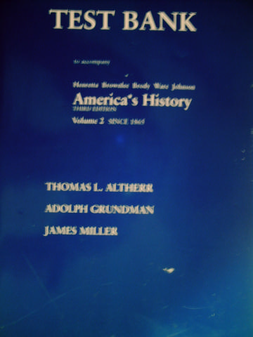 America's History 3e Volume 2 Since 1865 Test Bank (P) (image for) America's History 3e Volume 2 Since 1865 Test Bank (P)