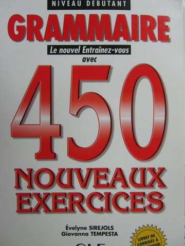 (image for) Grammaire 450 Nouveaux Exercices Niveau Debutant (P) by Sirejols