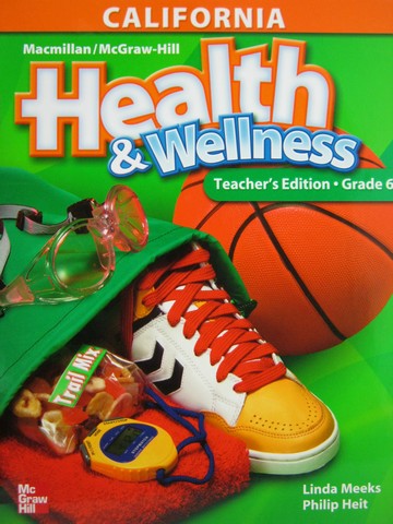 (image for) Health & Wellness Grade 6 TE (CA)(TE)(H) by Meeks & Heit