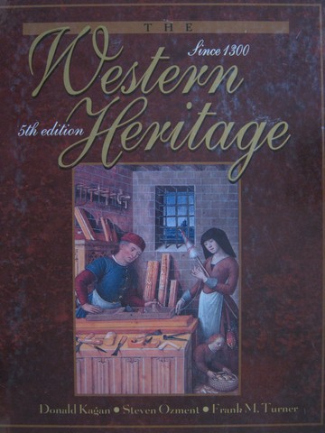 (image for) Western Heritage Since 1300 5th Edition (H) by Kagan, Ozment,