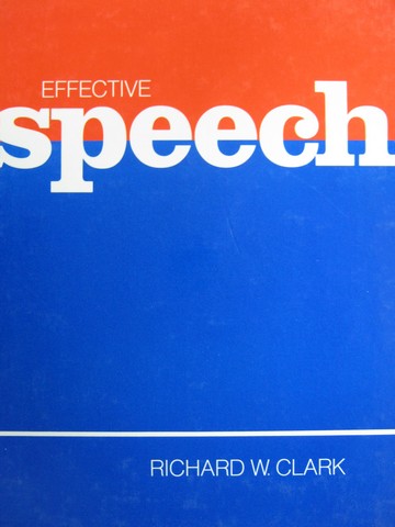 (image for) Effective Speech (H) by Richard W Clark