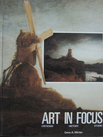 (image for) Art in Focus Criticism History Studio (H) by Gene A Mittler