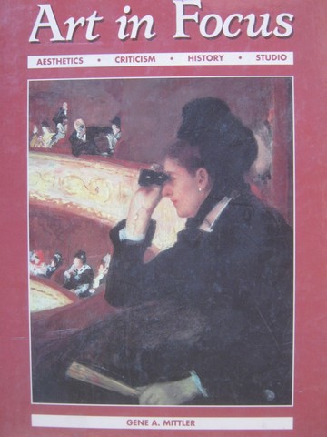 (image for) Art in Focus 3rd Edition (H) by Gene A Mittler