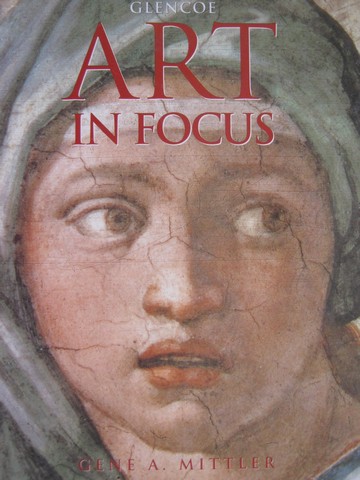 (image for) Art in Focus 4th Edition (H) by Gene A Mittler