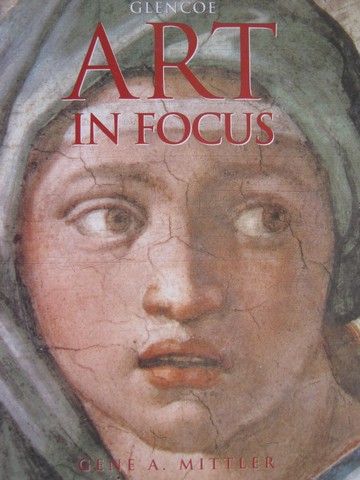 (image for) Art in Focus 4th Edition (H) by Gene A Mittler