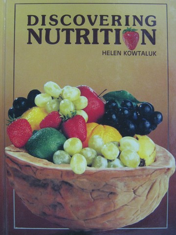 (image for) Discovering Nutrition 2nd Edition (H) by Helen Kowtaluk