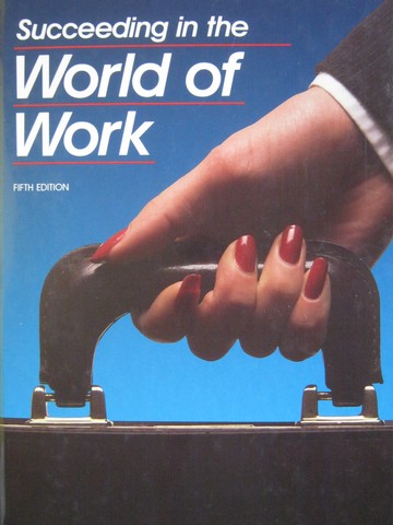 (image for) Succeeding in the World of Work 5th Edition (H) by Kimbrell,