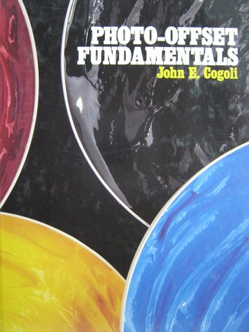 (image for) Photo-Offset Fundamentals 5th Edition (H) by John E Cogoli