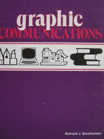 (image for) Graphic Communications (H) by Richard J Broekhuizen