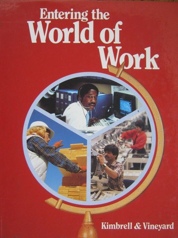(image for) Entering the World of Work 3rd Edition (H) by Kimbrell,
