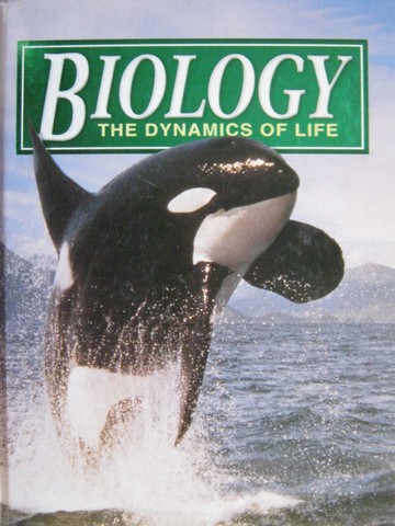 (image for) Biology the Dynamics of Life (H) by Biggs, Kapicka, & Lundgren