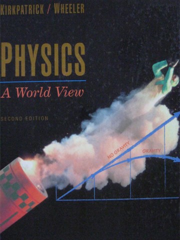 (image for) Physics A World View 2nd Edition (H) by Kirkpatrick & Wheeler