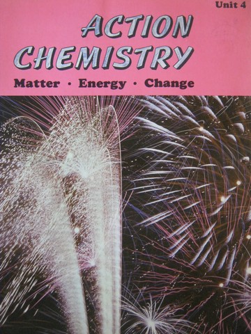 (image for) Action Chemistry Unit 4 (P) by Bolton, Lamphere, Menesini,