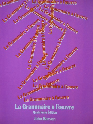 (image for) La Grammaire a l'oeuvre Quatrieme Edition (P) by John Barson