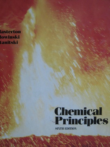(image for) Chemical Principles 6th Edition School Edition (H) by Masterton,