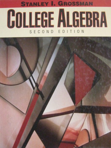 (image for) College Algebra 2nd Edition (H) by Stanley I Grossman