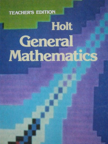 (image for) Holt General Mathematics TE (TE)(H) by Clark, Lawton, Molina,