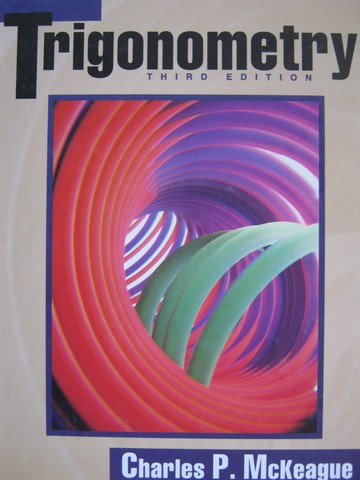 (image for) Trigonometry 3rd Edition (H) by Charles P McKeague