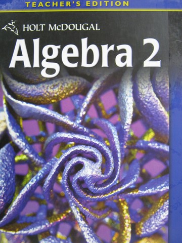 (image for) Holt McDougal Algebra 2 TE (TE)(H) by Burger, Chard, Kennedy