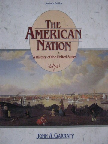 (image for) American Nation A History of the United States 7th Edition (H)