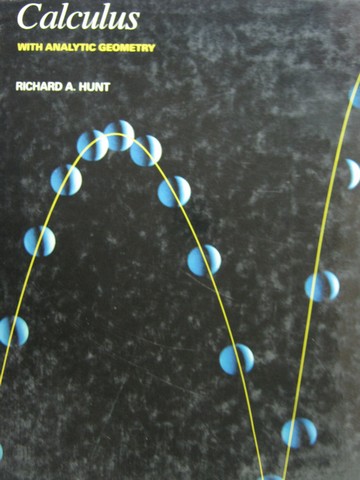 (image for) Calculus with Analytic Geometry (H) by Richard A Hunt
