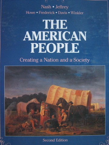 American People Creating a Nation & a Society 2nd Edition (H) (image for) American People Creating a Nation & a Society 2nd Edition (H)