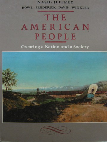 (image for) American People Creating a Nation & a Society (H) by Nash,