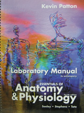 (image for) Essentials of Anatomy & Physiology 4th Edition Lab Manual (Spiral)