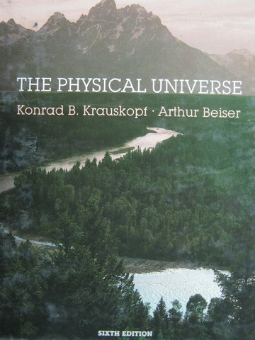 (image for) Physical Universe 6th Edition (H) by Krauskopf & Beiser