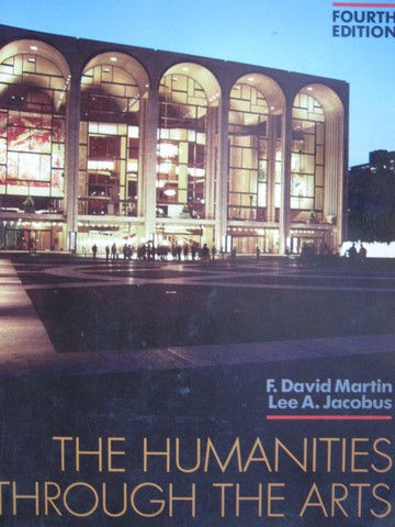 (image for) Humanities Through the Arts 4th Edition (P) by Martin & Jacobus