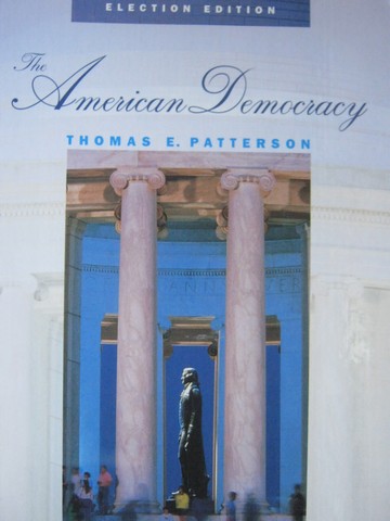 (image for) American Democracy 3rd Edition Election Edition (H) by Patterson