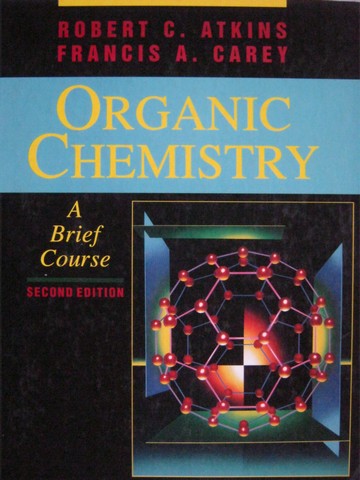 (image for) Organic Chemistry A Brief Course 2nd Edition (H) by Atkins,