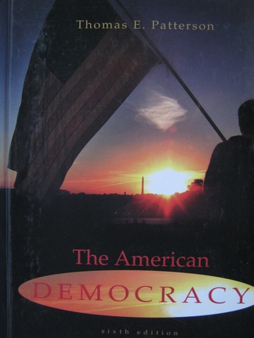 (image for) American Democracy 6th Ediiton (H) by Thomas E Patterson