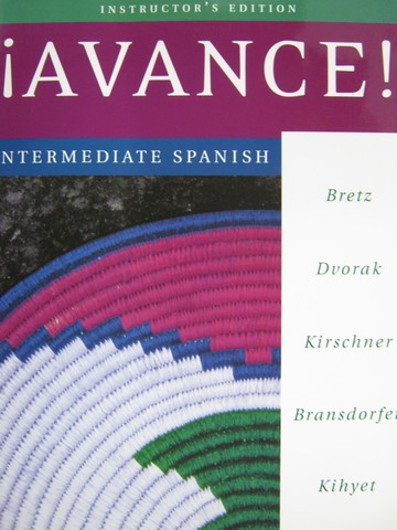 (image for) Avance! Intermediate Spanish IE (TE)(P) by Bretz, Dvorak
